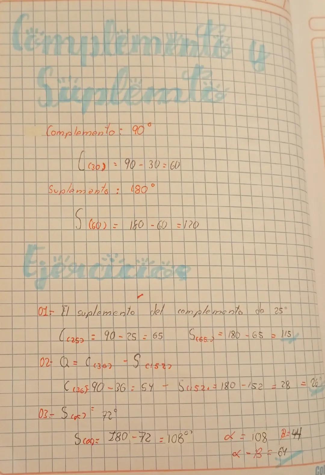 --- OCR Start ---
Complements y
Sacrallcomte
Complemento: 90°
((30)=90-30=60
Suplemento: 480°
S(60)=180-60=120
015 El suplemento del complem