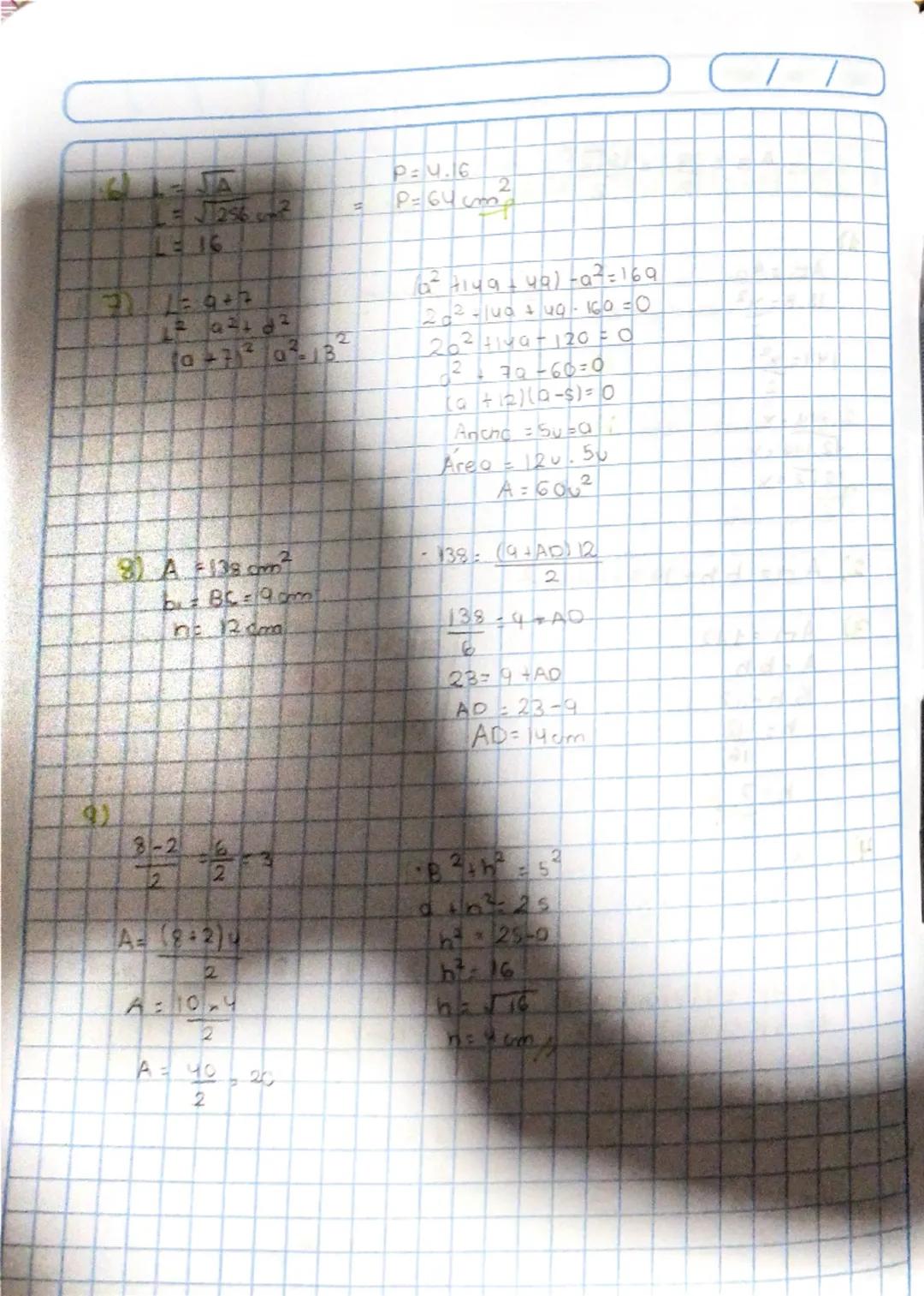 P=4.16
P=64cm
2
L=16
7)/1=9+7
8) A 138 cm²
bit BG9cm
ne 12 dmm
1a²+149+49)-07=169
202-140+49-160=0
2021149-1200
02-70-60:0
(a+12)(0-$)= 0
An