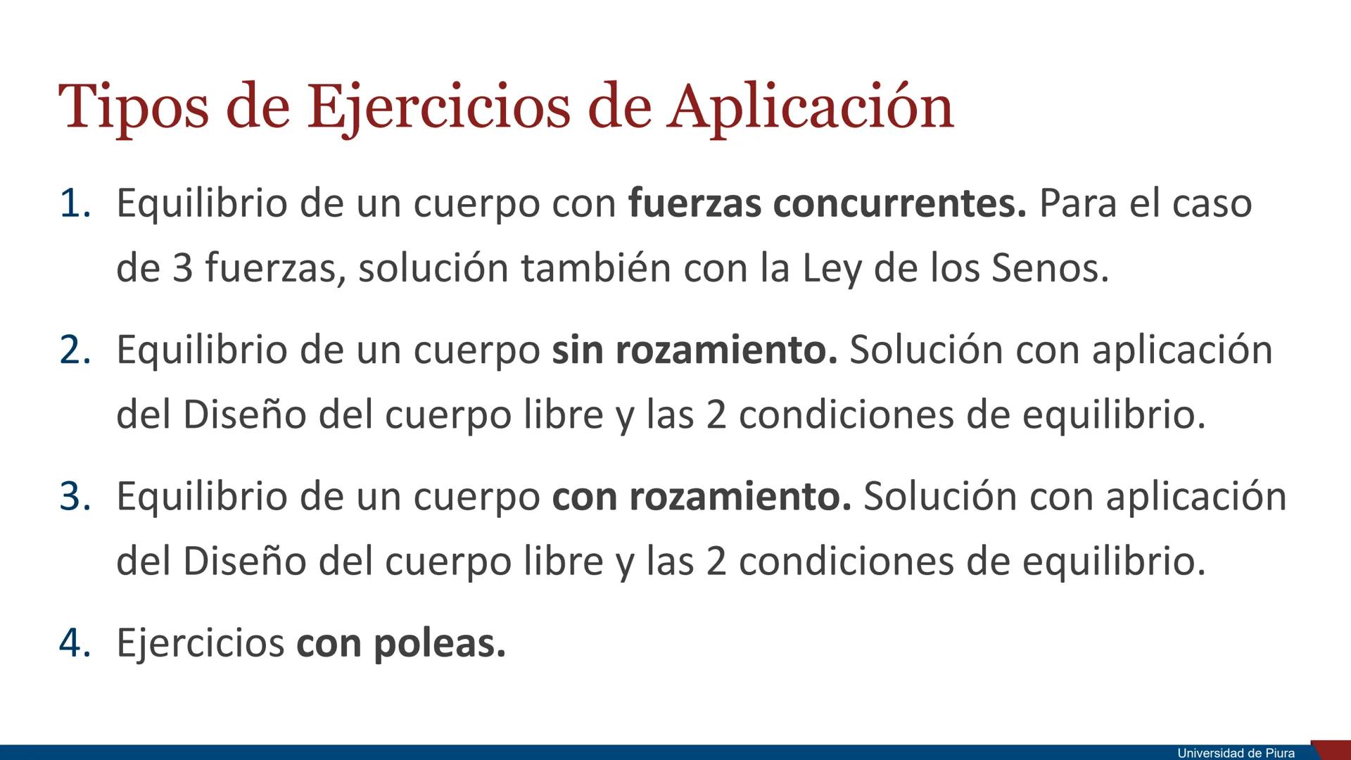 RSITAS STUDIORUM
PIURENSIS
UNIVERSIDAD
DE PIURA

Estática

Unidad 2. Principios de la Mecánica

Docente: Ing. Valeria Córdova Mgtr. Ing. Ros