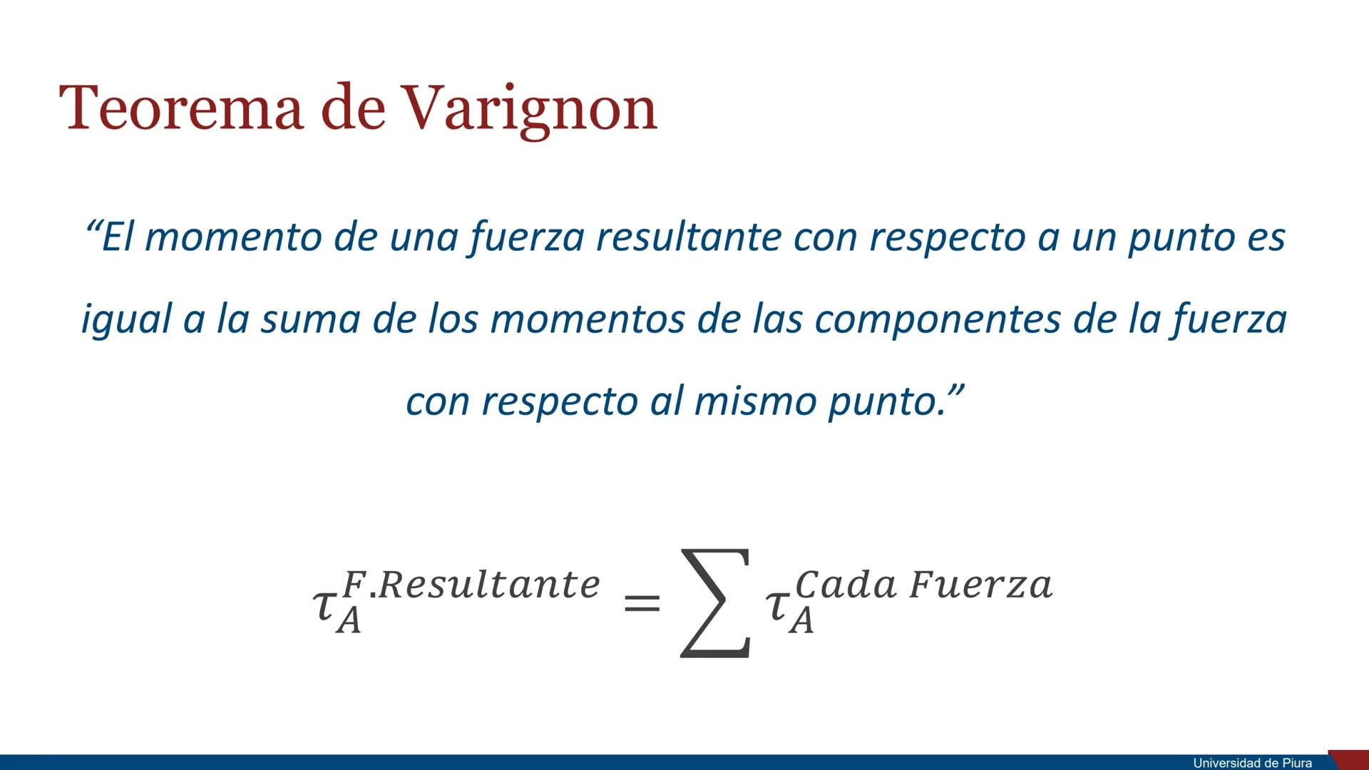 RSITAS STUDIORUM
PIURENSIS
UNIVERSIDAD
DE PIURA

Estática

Unidad 2. Principios de la Mecánica

Docente: Ing. Valeria Córdova Mgtr. Ing. Ros