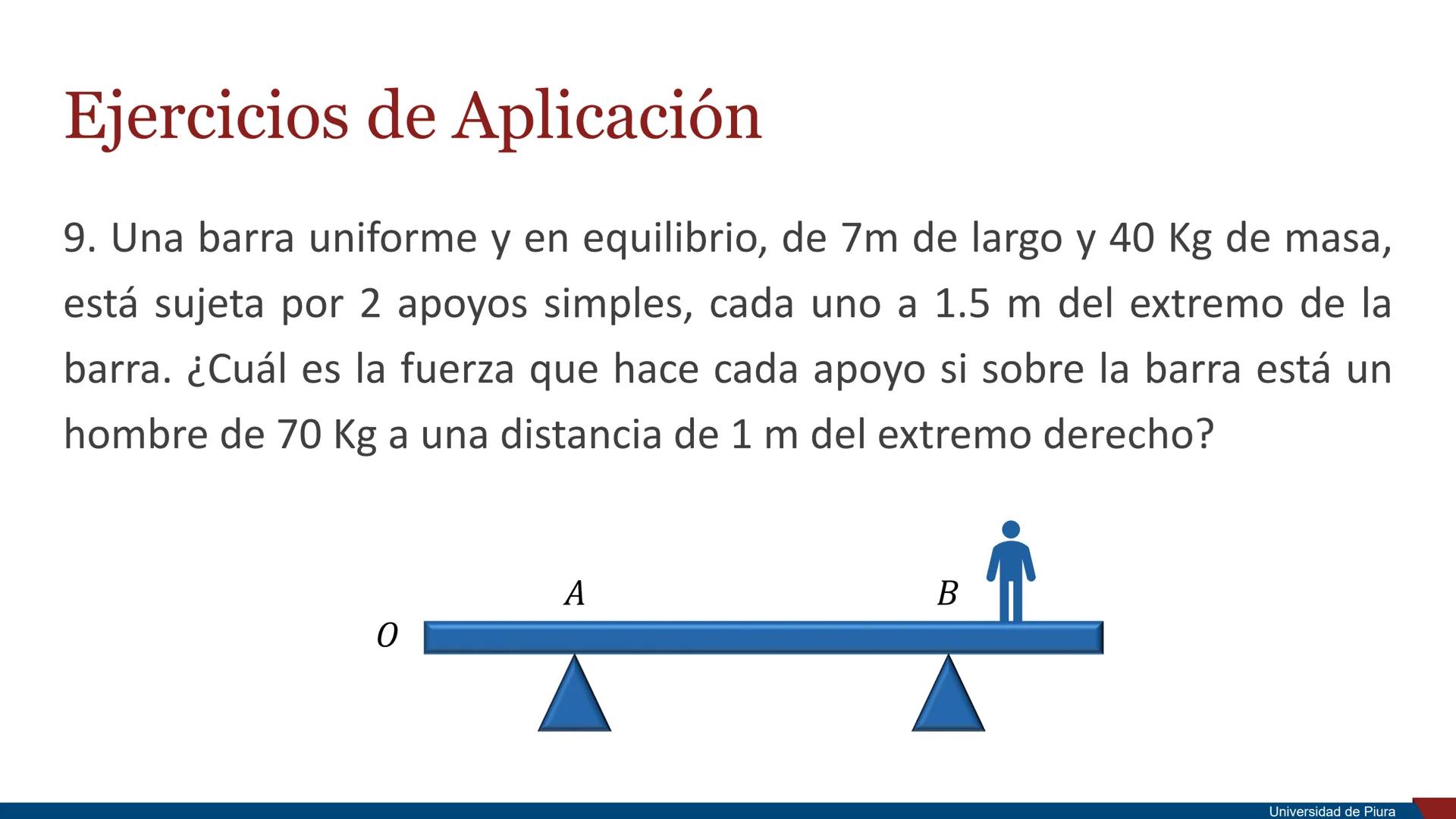 RSITAS STUDIORUM
PIURENSIS
UNIVERSIDAD
DE PIURA

Estática

Unidad 2. Principios de la Mecánica

Docente: Ing. Valeria Córdova Mgtr. Ing. Ros