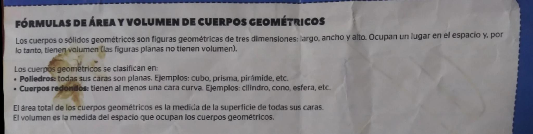# FÓRMULAS DE ÁREA Y VOLUMEN DE CUERPOS GEOMÉTRICOS

## FÓRMULAS DE ÁREA Y VOLUMEN DE CUERPOS GEOMÉTRICOS

| Cuerpo geométrico | Área total 