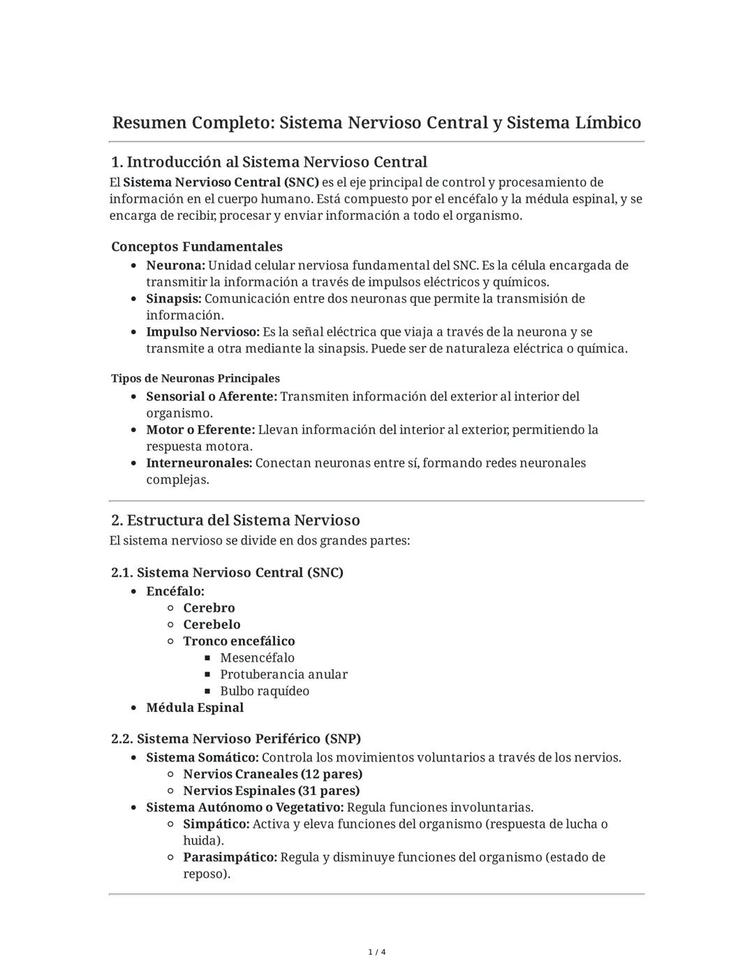 Resumen Completo: Sistema Nervioso Central y Sistema Límbico
1. Introducción al Sistema Nervioso Central
El Sistema Nervioso Central (SNC) e