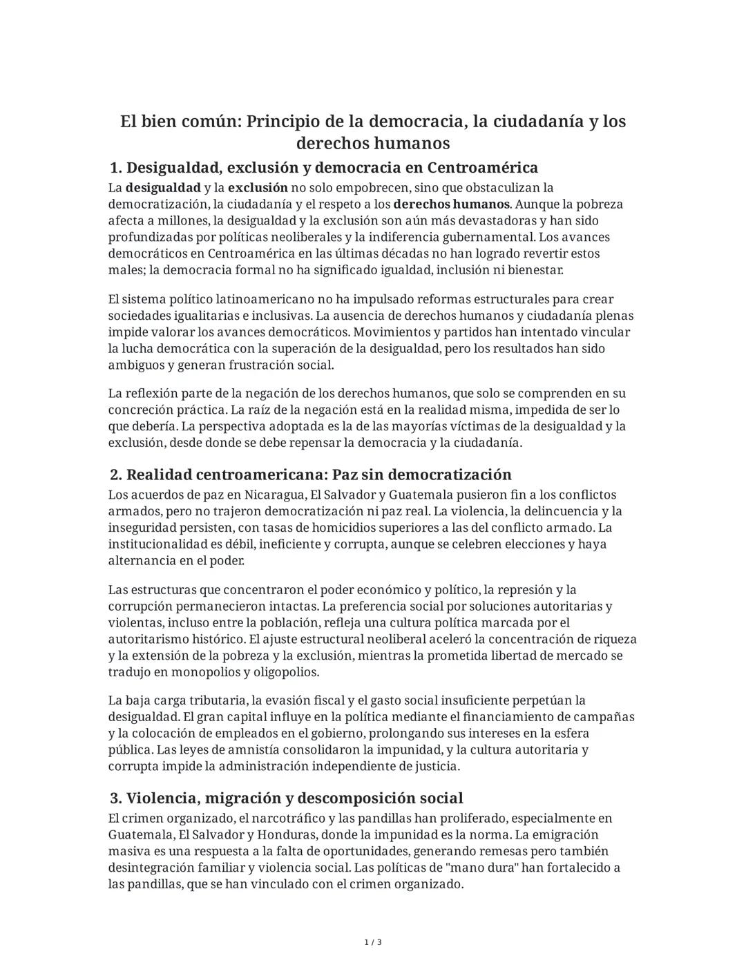 El bien común: Principio de la democracia, la ciudadanía y los
derechos humanos
1. Desigualdad, exclusión y democracia en Centroamérica
La d