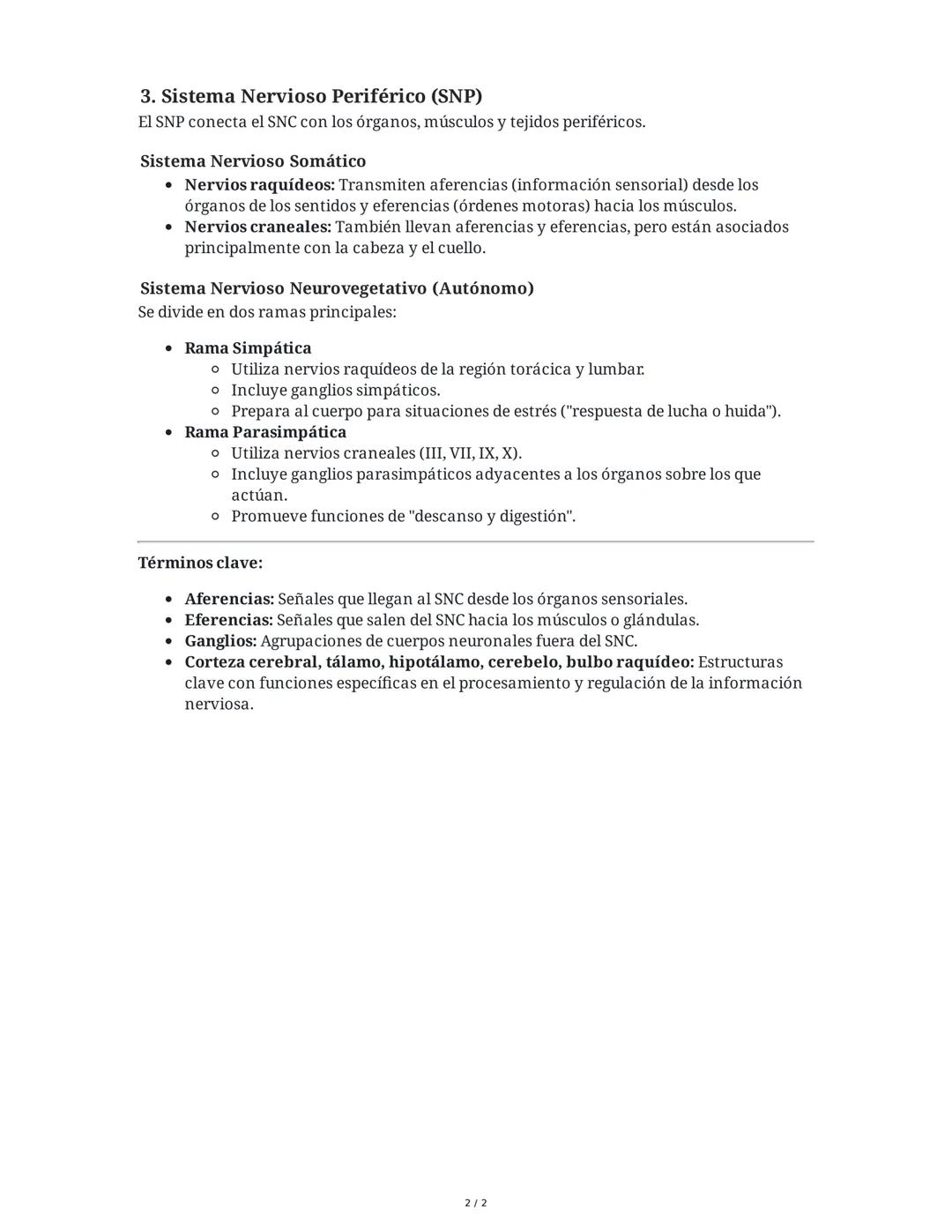 Organización del Sistema Nervioso
1. Estructura General del Sistema Nervioso
El Sistema Nervioso se divide en dos grandes componentes:
- Sis
