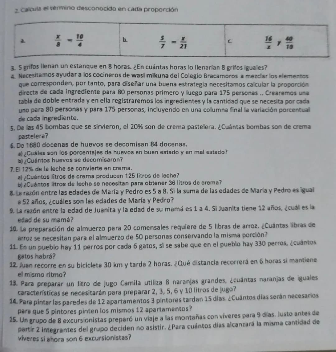 # 2 Calcule el término desconocido en cada proporción

a.  $ \frac{x}{8} = \frac{10}{4} $

b.  $ \frac{5}{7} = \frac{x}{21} $

c.  $ \frac{1