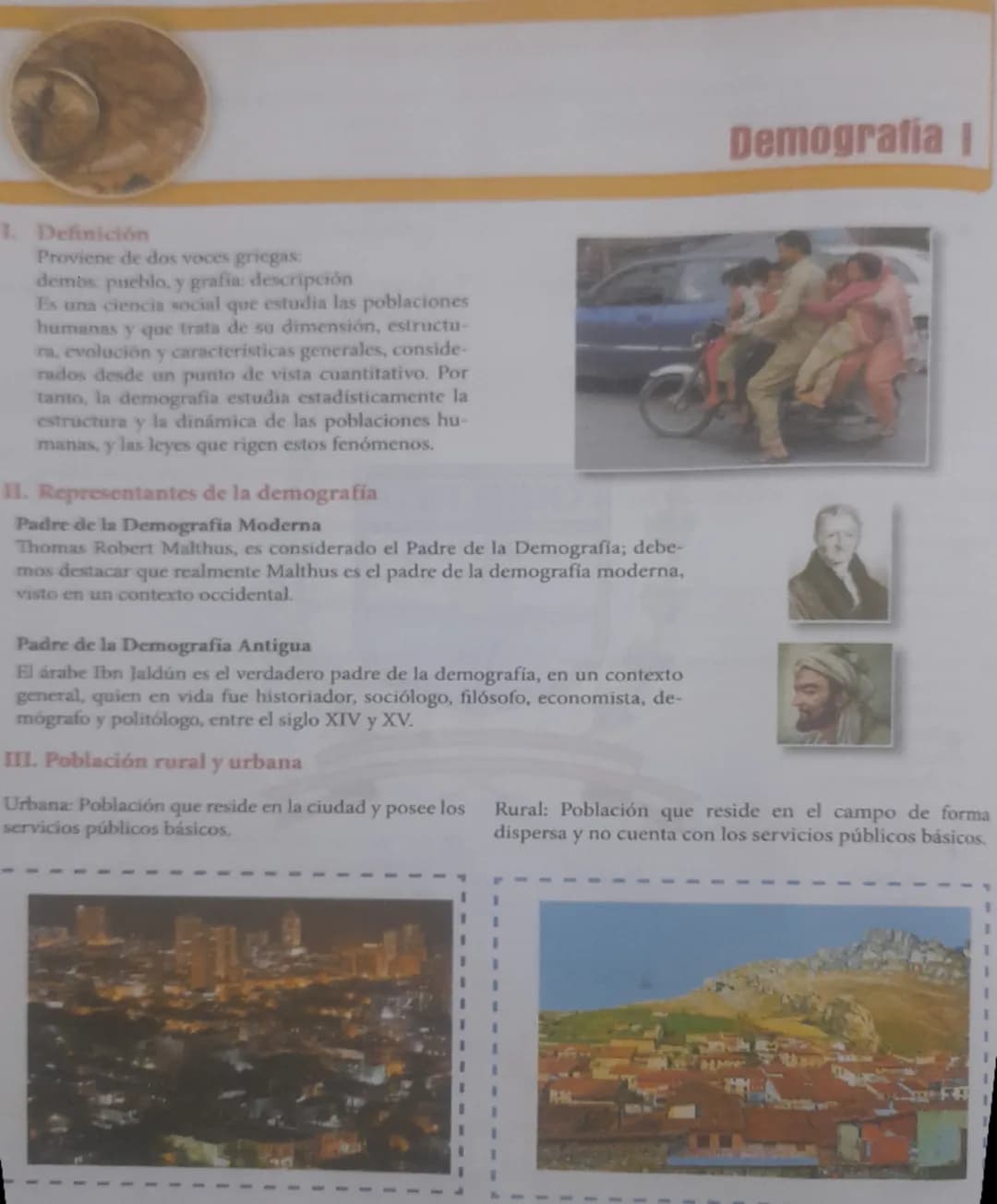 Demografia
1. Definición
Proviene de dos voces griegas:
demos pueblo, y grafia: descripción
Es una ciencia social que estudia las poblacione
