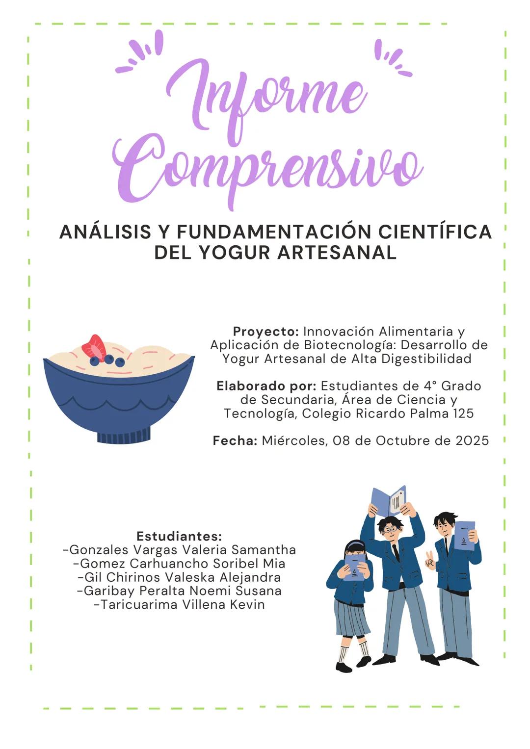 Yogurt
Natural # Informe

Comprensivo

ANÁLISIS Y FUNDAMENTACIÓN CIENTÍFICA
DEL YOGUR ARTESANAL

Proyecto: Innovación Alimentaria y
Aplicaci