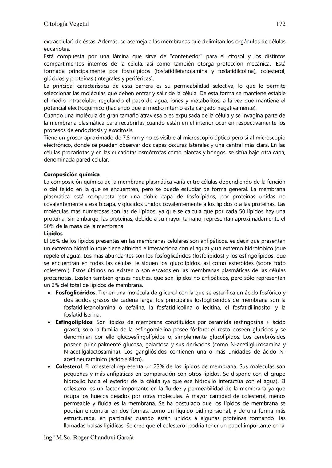 Citología Vegetal
UNIDAD II. MEMBRANA BIOLÓGICA
Las Membranas de la célula viva.
Fluido extracelular
Núcleo
Citoplasma-
Célula
Carbohidrato
