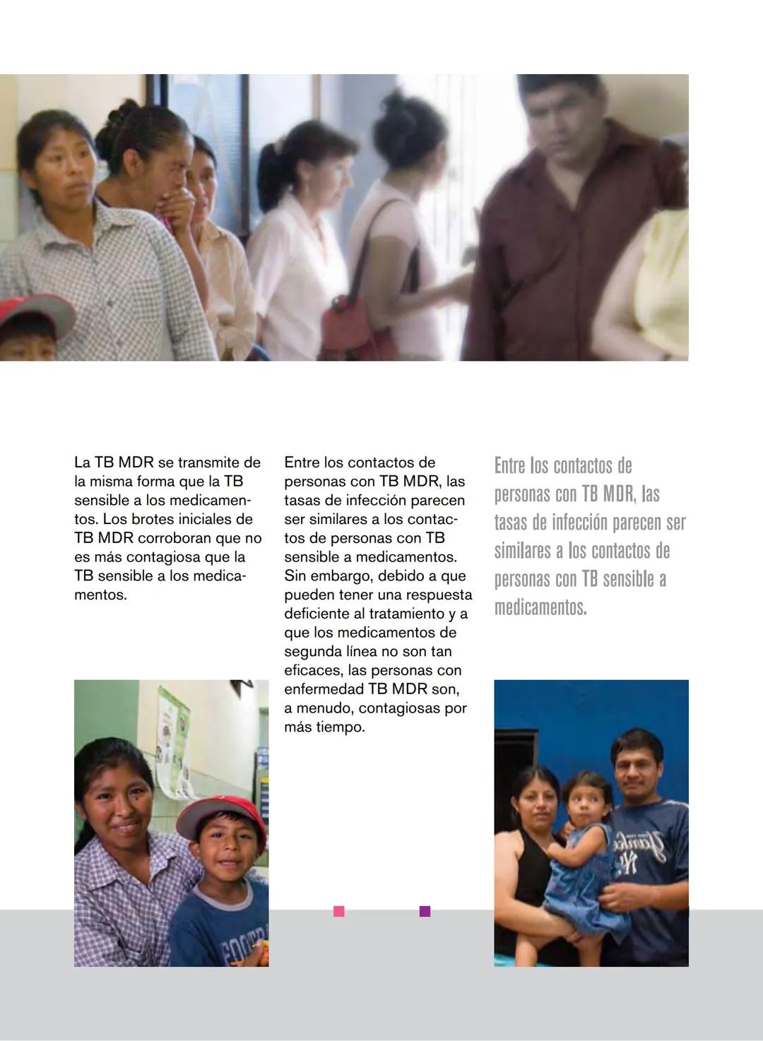 Generalidades sobre la tuberculosis
La tuberculosis (TB) es una enfermedad causada por un or-
ganismo denominado Mycobacterium tuberculosis 