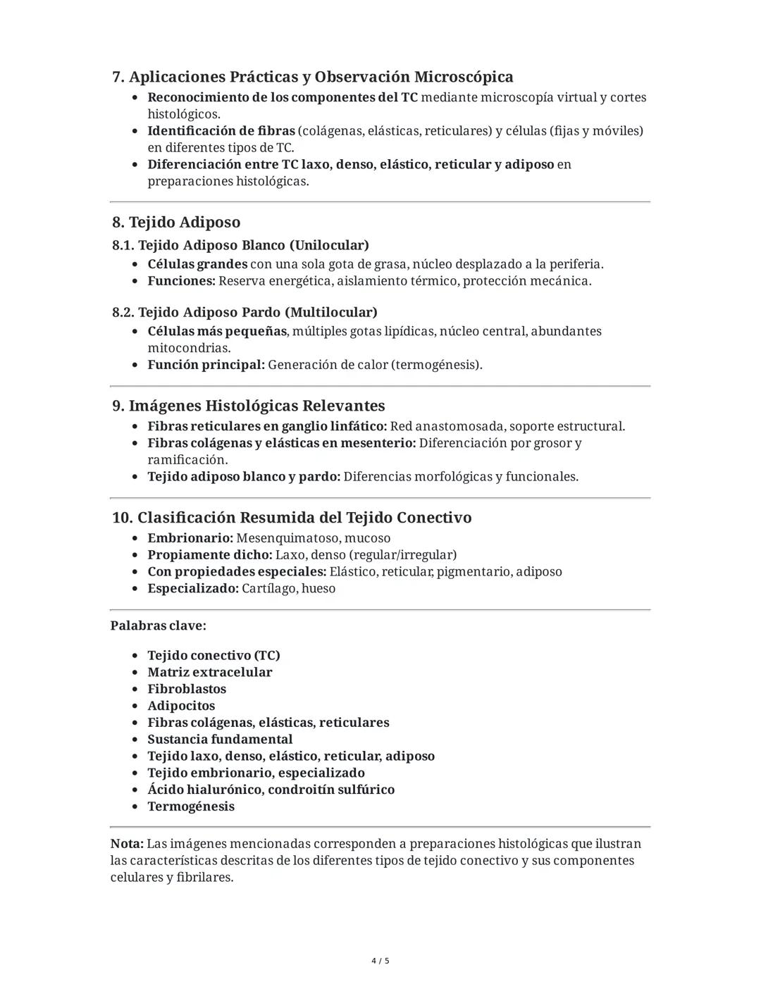 Tejido Conectivo, Matriz Extracelular y Tejido Adiposo
1. Introducción y Generalidades
El tejido conectivo (TC) es uno de los cuatro tipos f