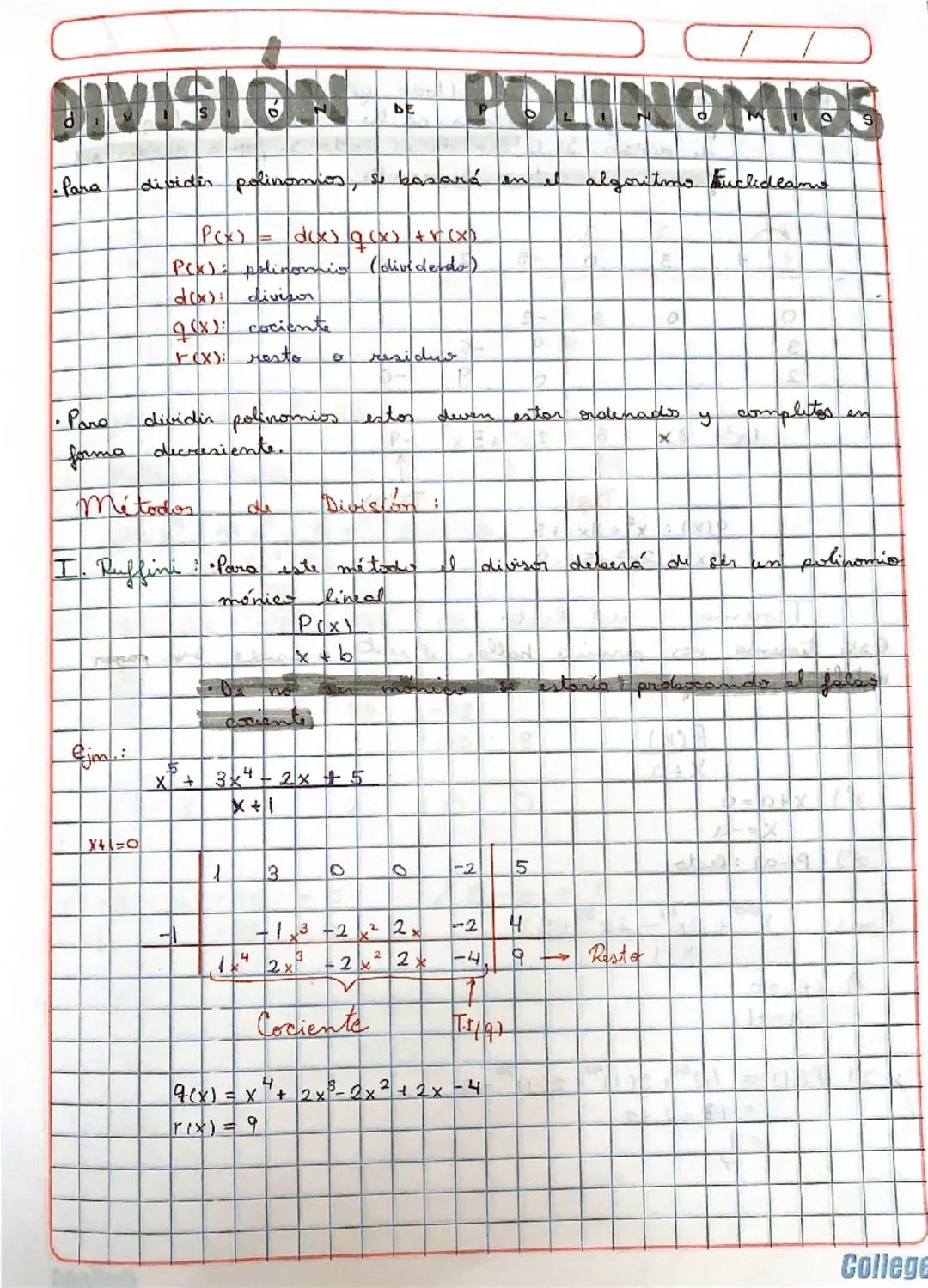 # DIVISION DE POLINOMIOS

- Para divider polinomios, se basará en el algoritmo Euclidlamo

$P(x) = d(x) q(x) + r(x)$

$P(X)$: polinomio (div