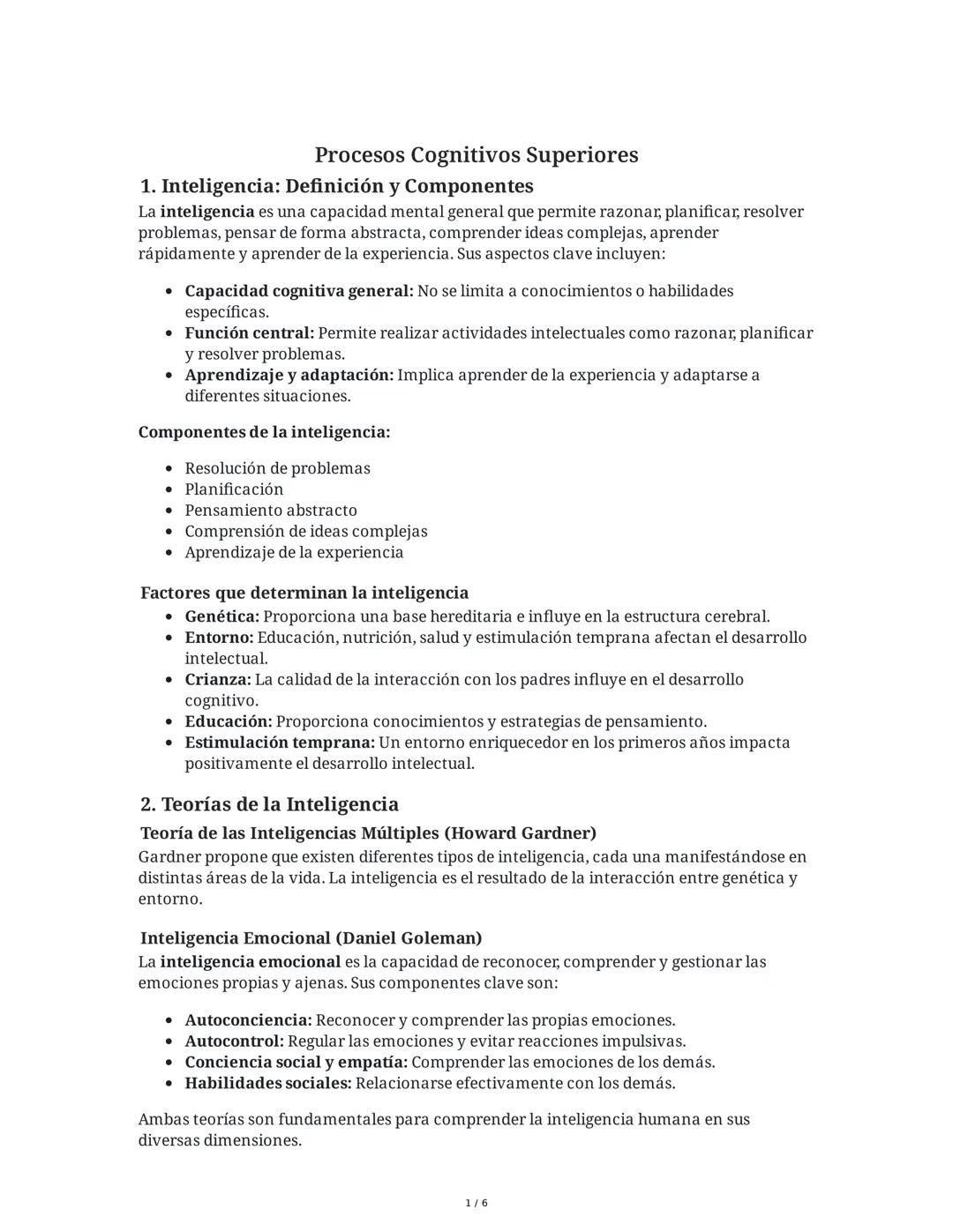 Procesos Cognitivos Superiores
1. Inteligencia: Definición y Componentes
La inteligencia es una capacidad mental general que permite razonar