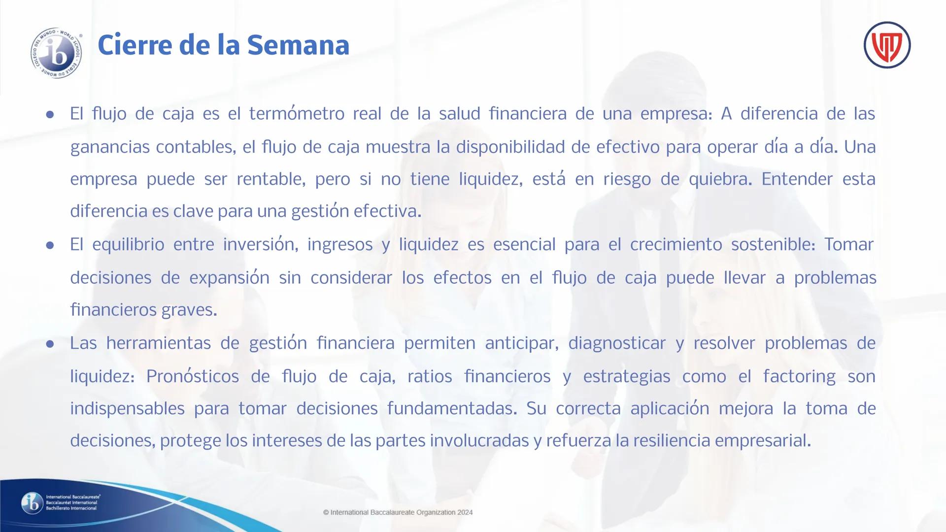 S15: Flujo de caja

Docente: Carlos Sánchez Romero

International Baccalaureate"
Baccalauréat International
Bachillerato Internacional

Inte