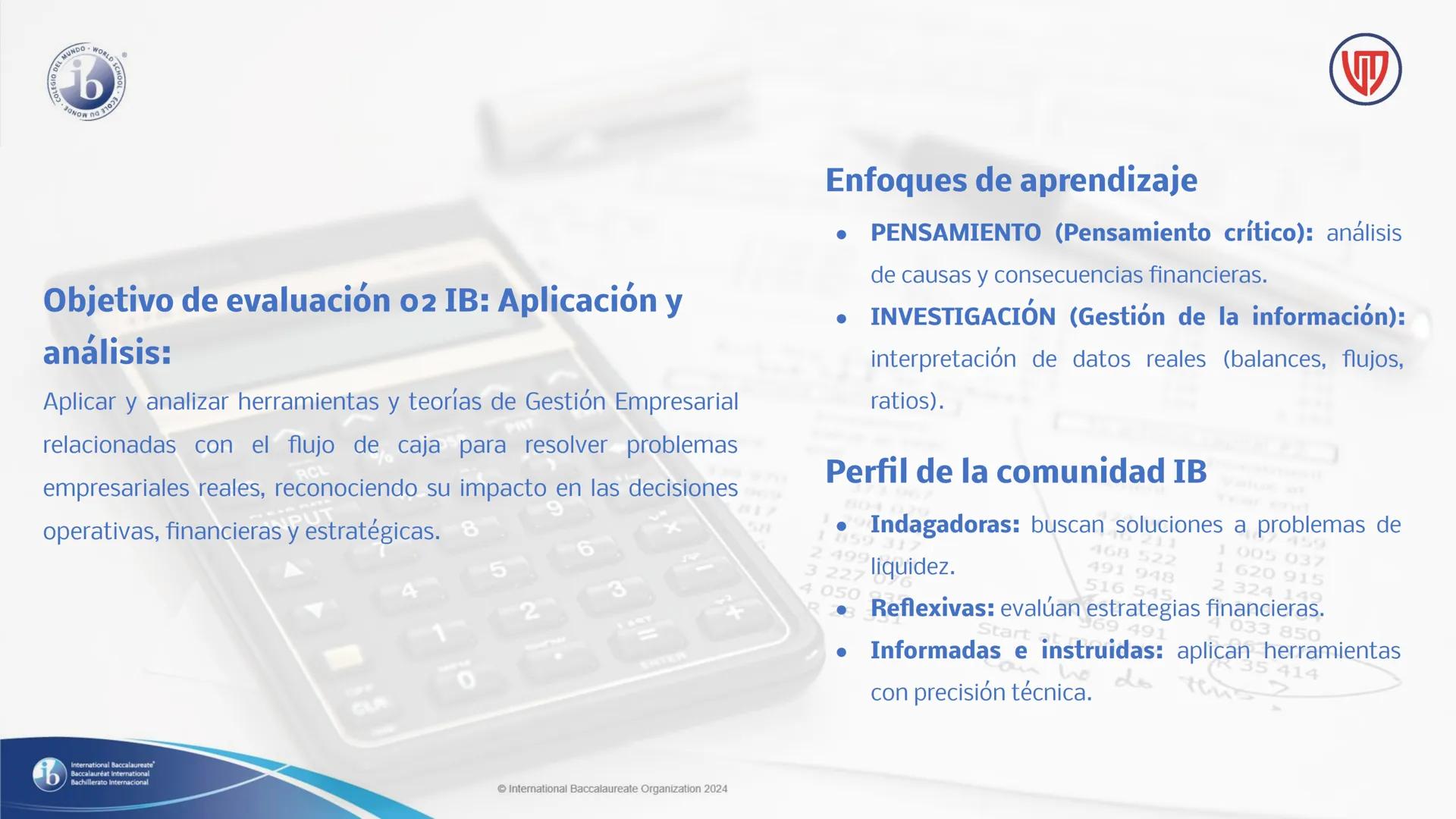 S15: Flujo de caja

Docente: Carlos Sánchez Romero

International Baccalaureate"
Baccalauréat International
Bachillerato Internacional

Inte