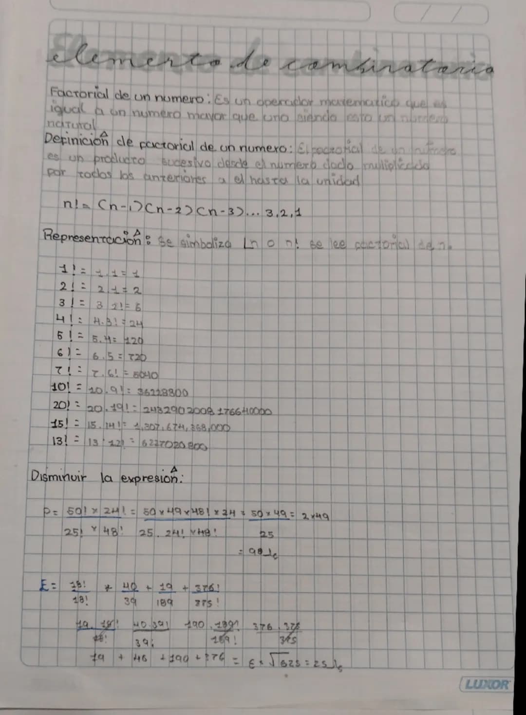elemercade cameratasia
Factorial de un numero: Es un operador matematico que es
igual a un numero mayor que uno siendo esto un numero
natura
