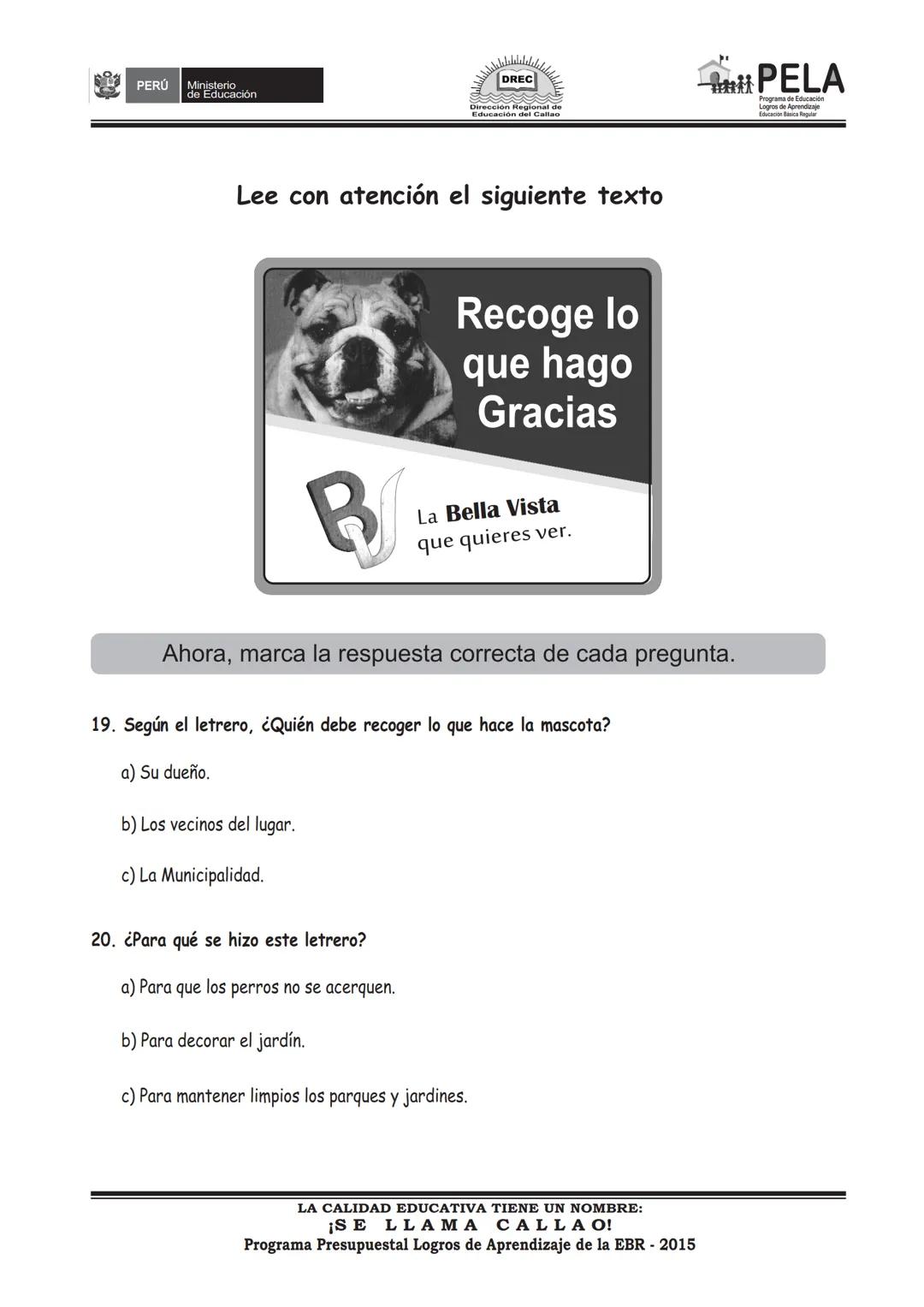 PERÚ Ministerio
de Educación

DREC

PELA
Programa de Educación

PRUEBA REGIONAL DE PROCESO

COMPRENSIÓN LECTORA

2° Grado



NOMBRE DE LA IN