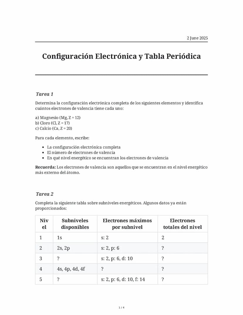2 June 2025
Configuración Electrónica y Tabla Periódica
Tarea 1
Determina la configuración electrónica completa de los siguientes elementos 