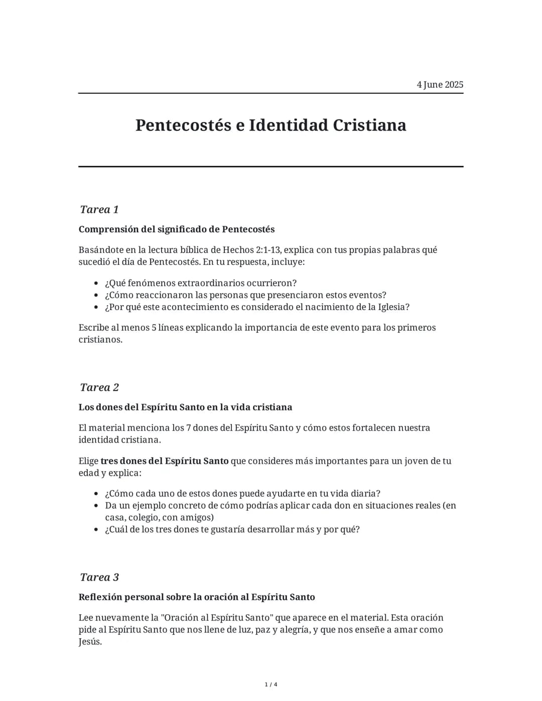 ## Pentecostés e Identidad Cristiana

4 June 2025

### Tarea 1

**Comprensión del significado de Pentecostés**

Basándote en la lectura bíbl