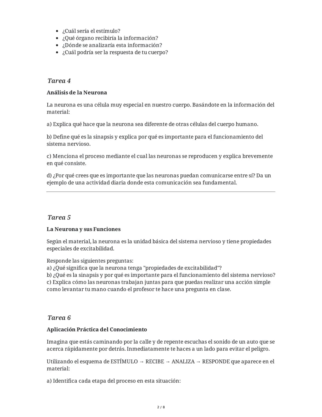 --- OCR Start ---
El Sistema Nervioso y sus Funciones
5 June 2025
Tarea 1
Comprensión del Sistema Nervioso
Explica con tus propias palabras 