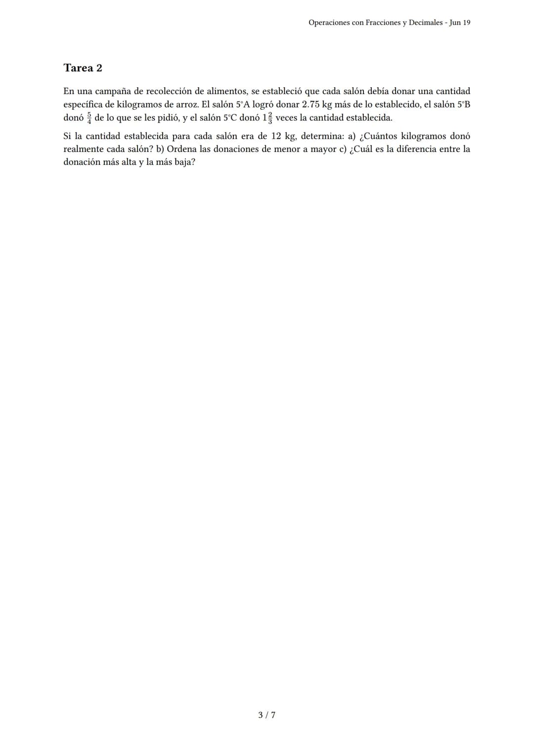 Operaciones con Fracciones y Decimales
Generado por Shirley Calixto - Jun 19
Descripción: Practica problemas de suma, resta, multiplicación 