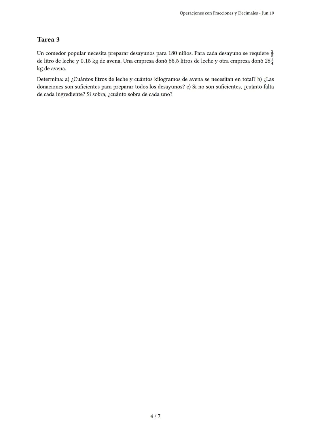 Operaciones con Fracciones y Decimales
Generado por Shirley Calixto - Jun 19
Descripción: Practica problemas de suma, resta, multiplicación 