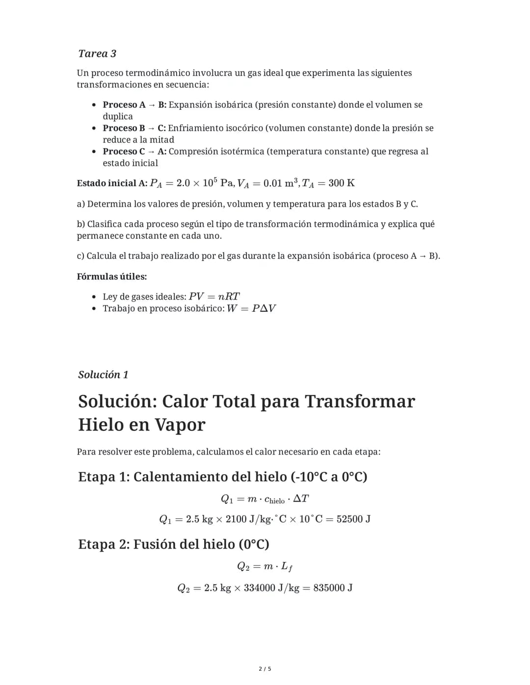 28 May 2025
Fenómenos Térmicos: Cambios de Fase y Calor
Latente
Tarea 1
Un bloque de hielo de 2.5 kg se encuentra inicialmente a -10°C. Se l