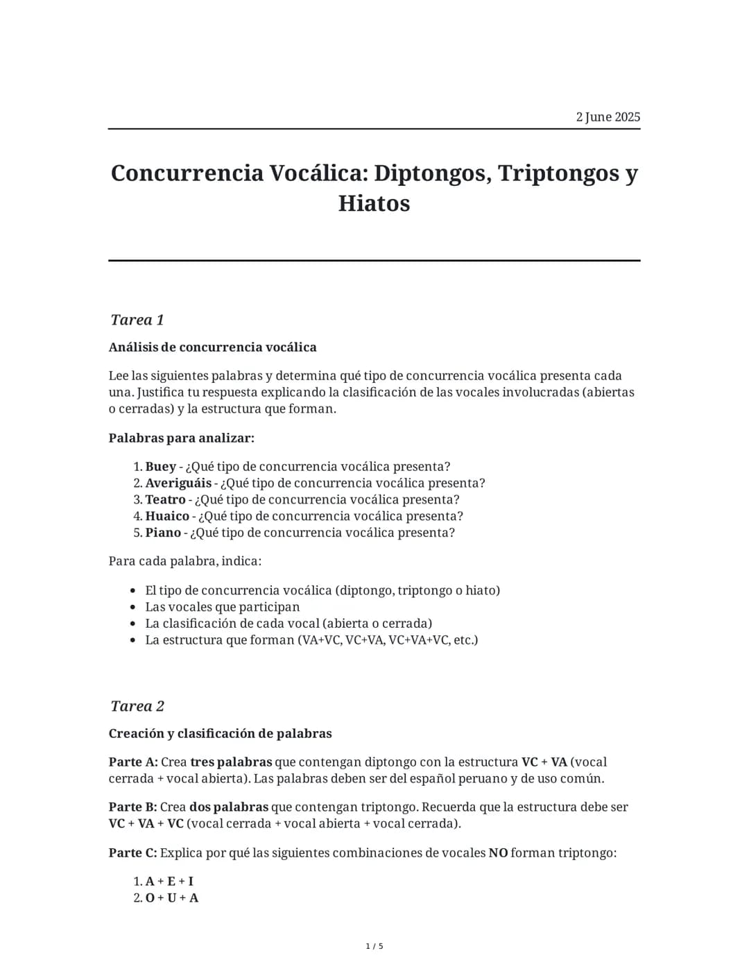 2 June 2025
Concurrencia Vocálica: Diptongos, Triptongos y
Hiatos
Tarea 1
Análisis de concurrencia vocálica
Lee las siguientes palabras y de