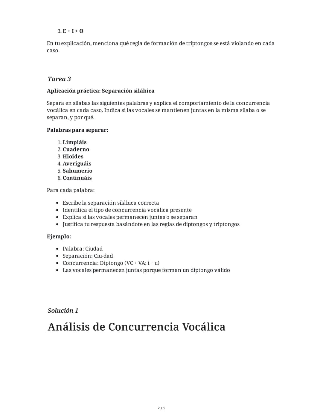 2 June 2025
Concurrencia Vocálica: Diptongos, Triptongos y
Hiatos
Tarea 1
Análisis de concurrencia vocálica
Lee las siguientes palabras y de