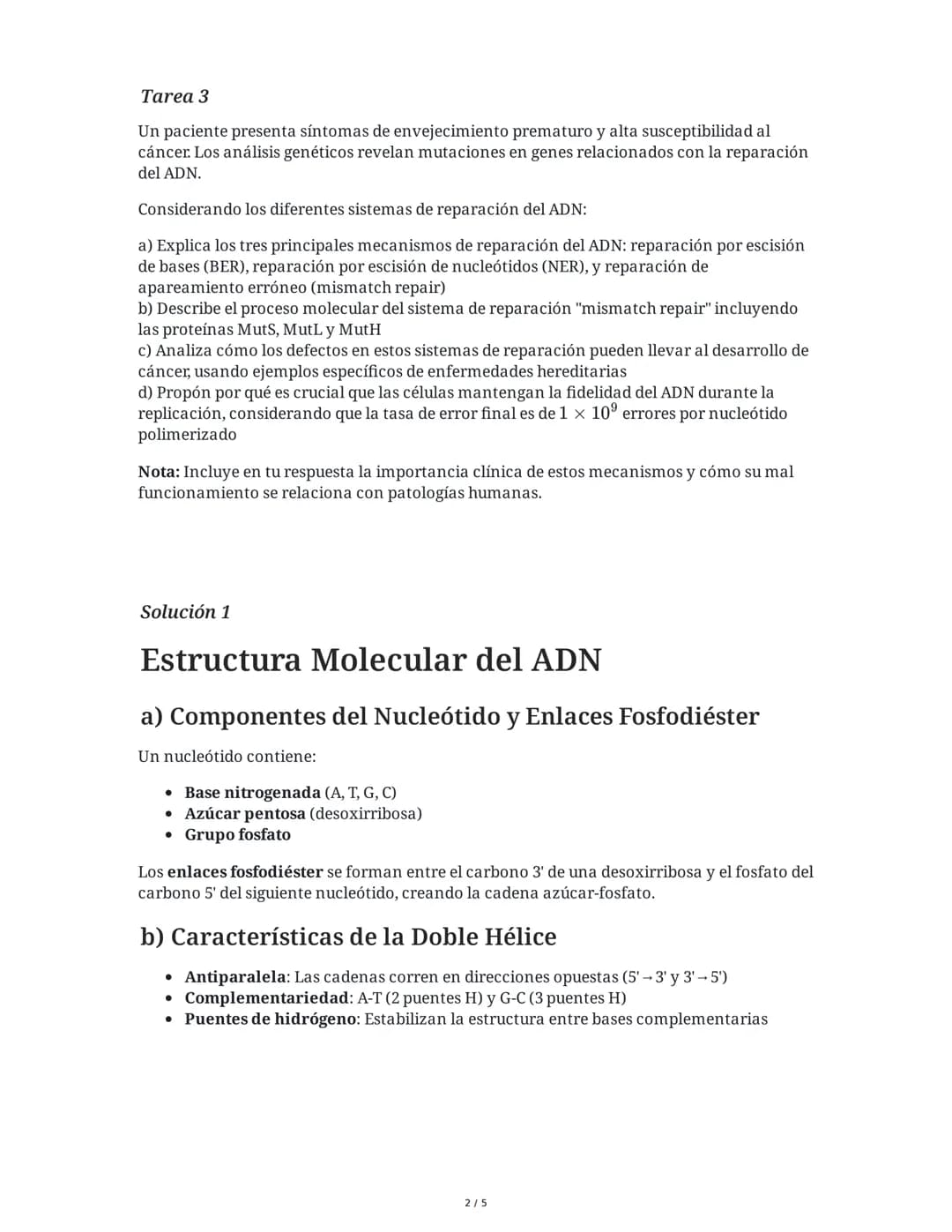 4 June 2025
ADN: Estructura, Replicación y Reparación
Tarea 1
Analiza la estructura molecular del ADN y explica cómo las características est