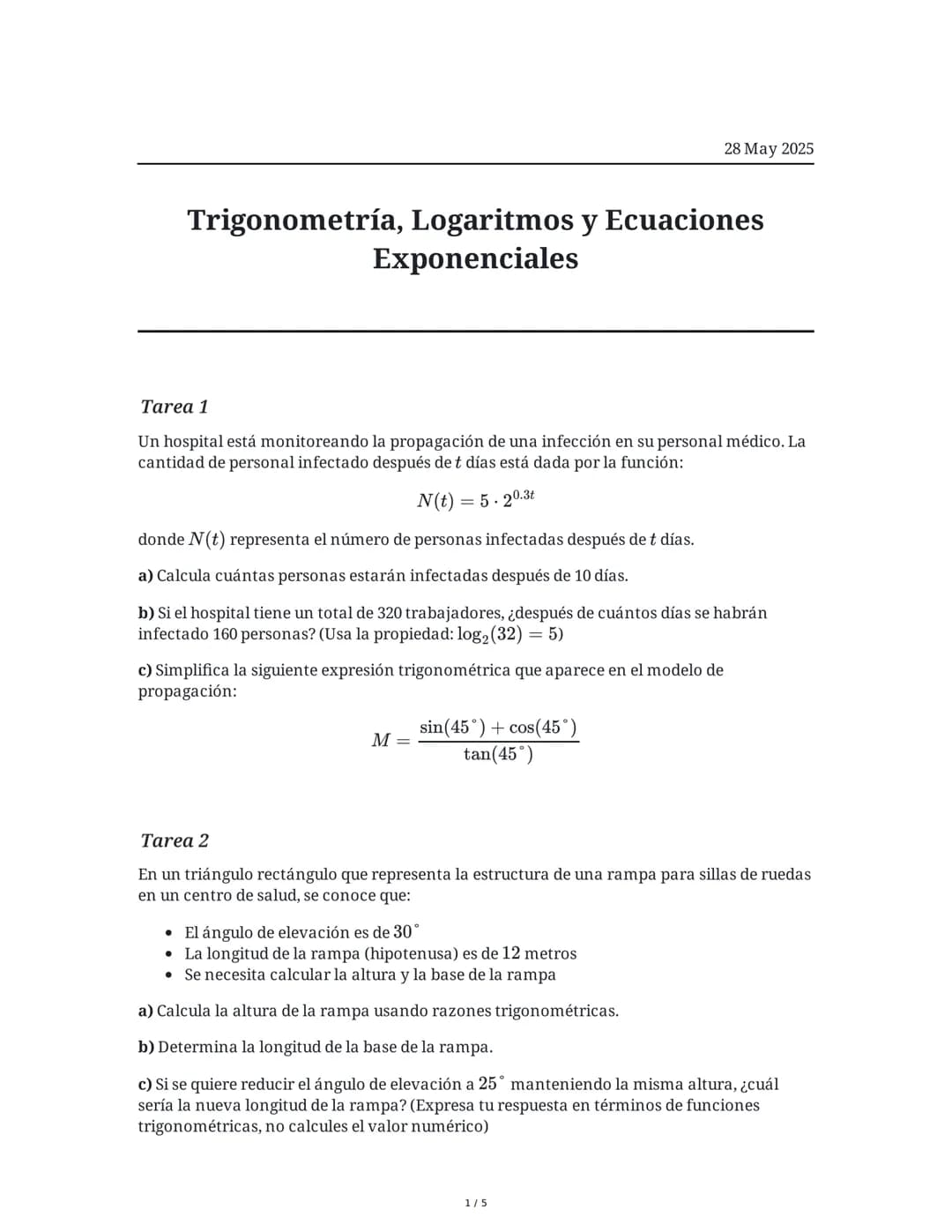 # Trigonometría, Logaritmos y Ecuaciones Exponenciales

28 May 2025

## Tarea 1
Un hospital está monitoreando la propagación de una infecció