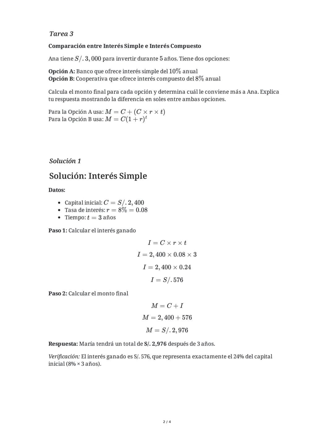 3 June 2025
Cálculo de Interés Simple y Compuesto
Tarea 1
Interés Simple
María deposita S/. 2, 400 en una cuenta de ahorros que ofrece una t