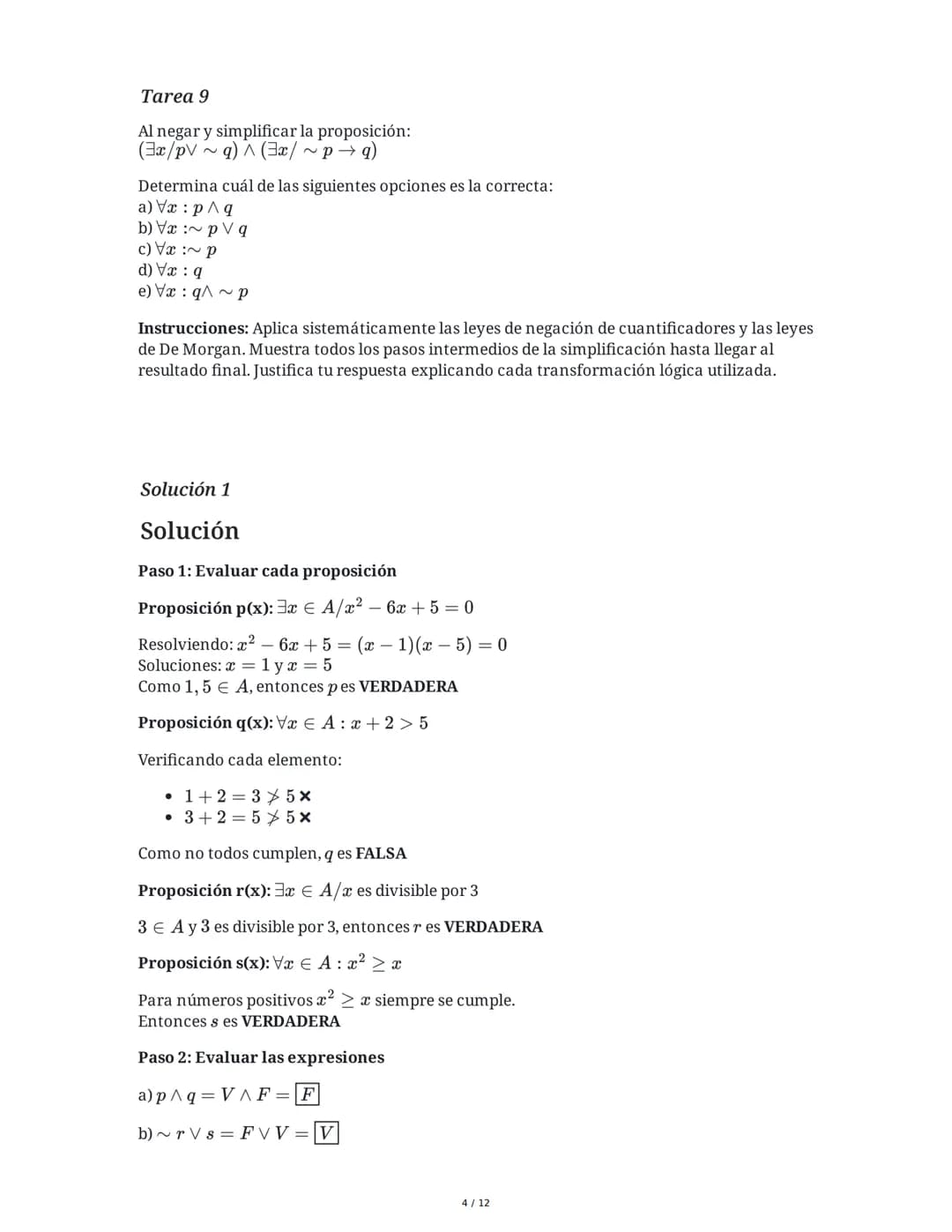 5 June 2025
Cuantificadores y Circuitos Lógicos: Evaluación
Práctica
Tarea 1
Dado el conjunto A = {1, 3, 5, 7, 9}, considera las siguientes 