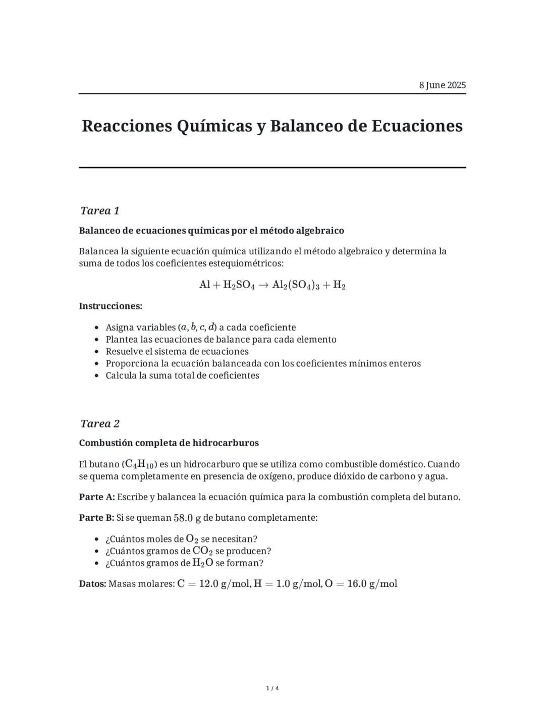 8 June 2025
Reacciones Químicas y Balanceo de Ecuaciones
Tarea 1
Balanceo de ecuaciones químicas por el método algebraico
Balancea la siguie