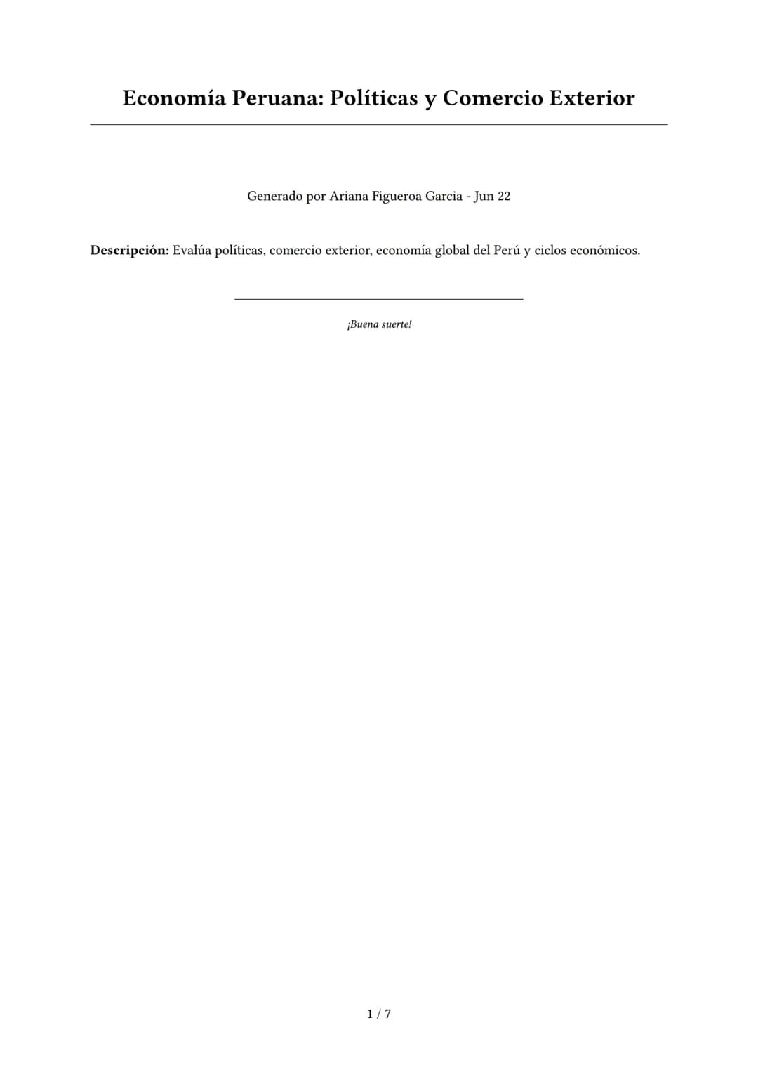 Economía Peruana: Políticas y Comercio Exterior
Generado por Ariana Figueroa Garcia - Jun 22
Descripción: Evalúa políticas, comercio exterio