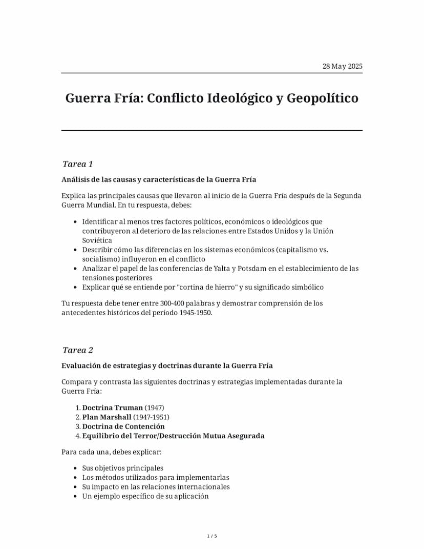 28 May 2025
Guerra Fría: Conflicto Ideológico y Geopolítico
Tarea 1
Análisis de las causas y características de la Guerra Fría
Explica las p