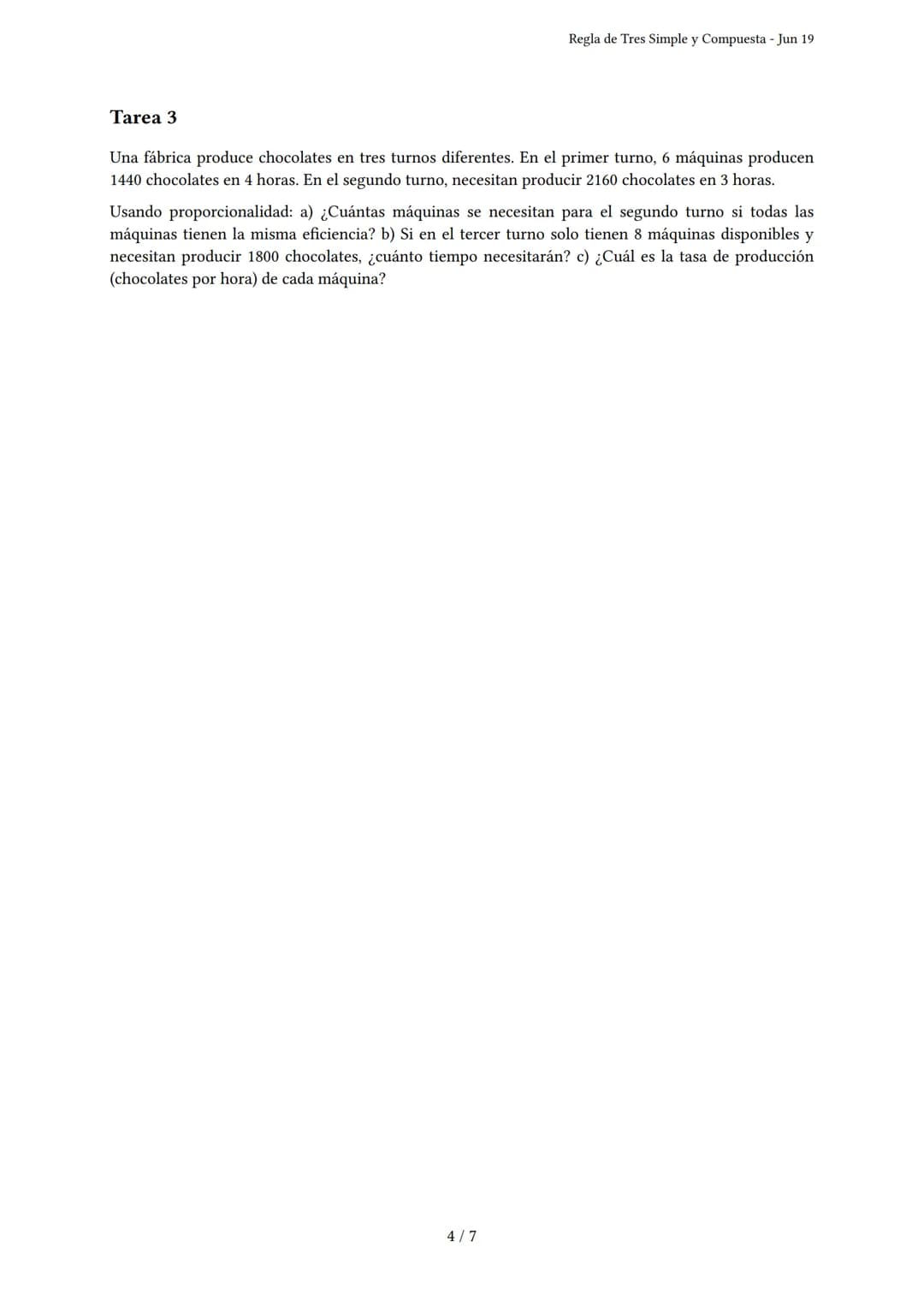 Regla de Tres Simple y Compuesta
Generado por serpy - Jun 19
Descripción: El examen evalúa la aplicación de regla de tres simple y compuesta
