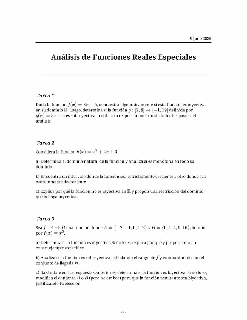 9 June 2025
Análisis de Funciones Reales Especiales
Tarea 1
Dada la función f(x) = 3x - 5, demuestra algebraicamente si esta función es inye