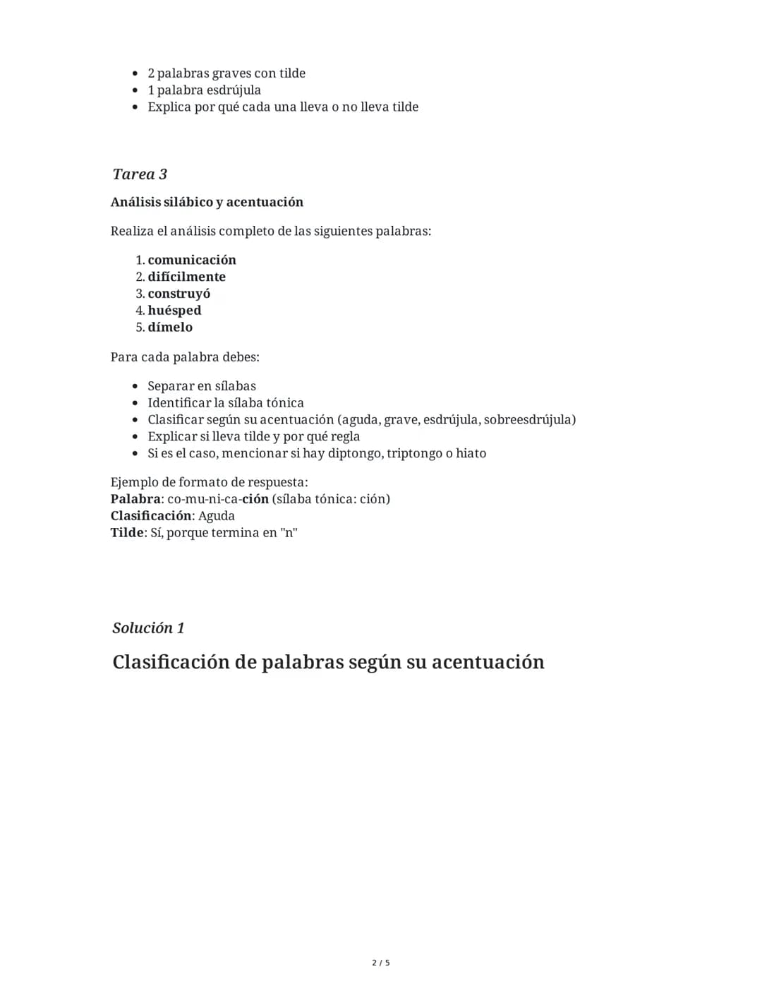 4 June 2025
Acentuación: Agudas, Graves, Esdrújulas y
Sobresdrújulas
Tarea 1
Clasificación de palabras según su acentuación
Clasifica las si
