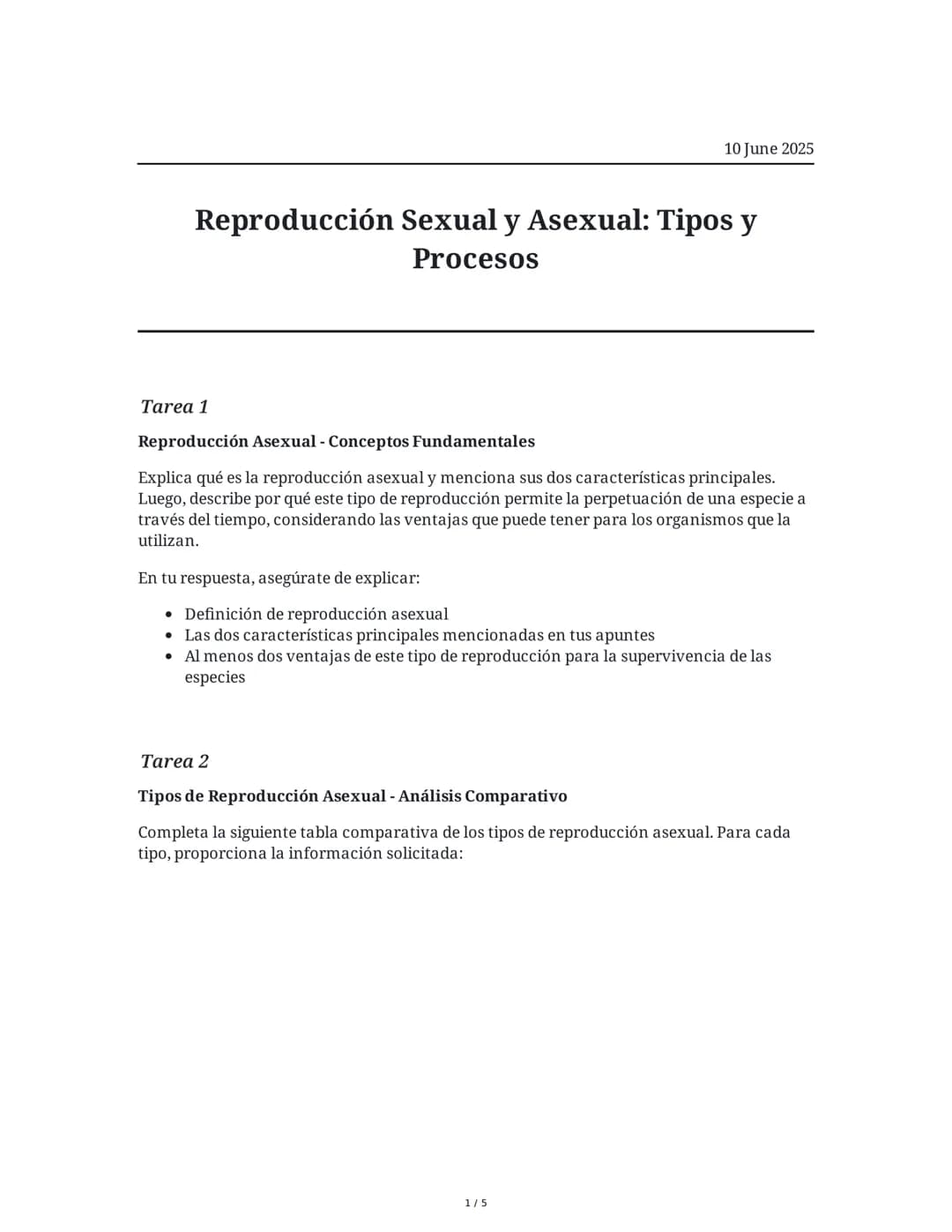 10 June 2025
Reproducción Sexual y Asexual: Tipos y
Procesos
Tarea 1
Reproducción Asexual - Conceptos Fundamentales
Explica qué es la reprod