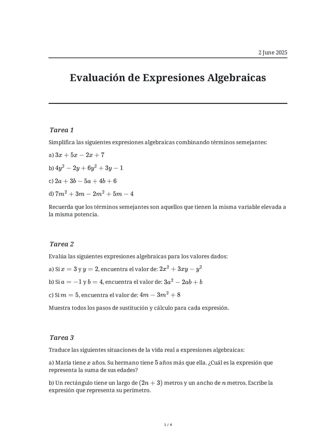 2 June 2025
Evaluación de Expresiones Algebraicas
Tarea 1
Simplifica las siguientes expresiones algebraicas combinando términos semejantes:
