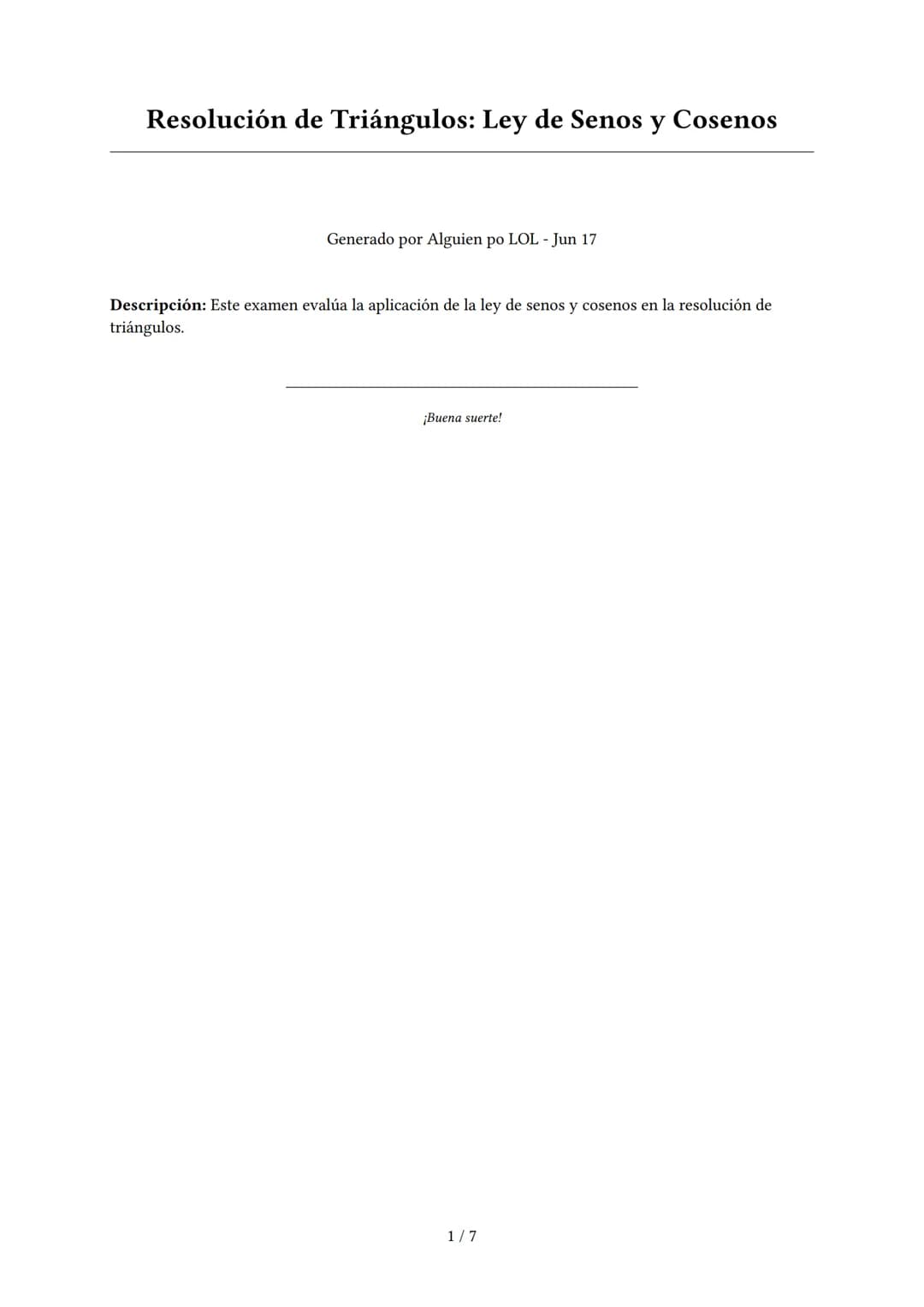 # Resolución de Triángulos: Ley de Senos y Cosenos

Generado por Alguien po LOL - Jun 17

Descripción: Este examen evalúa la aplicación de l