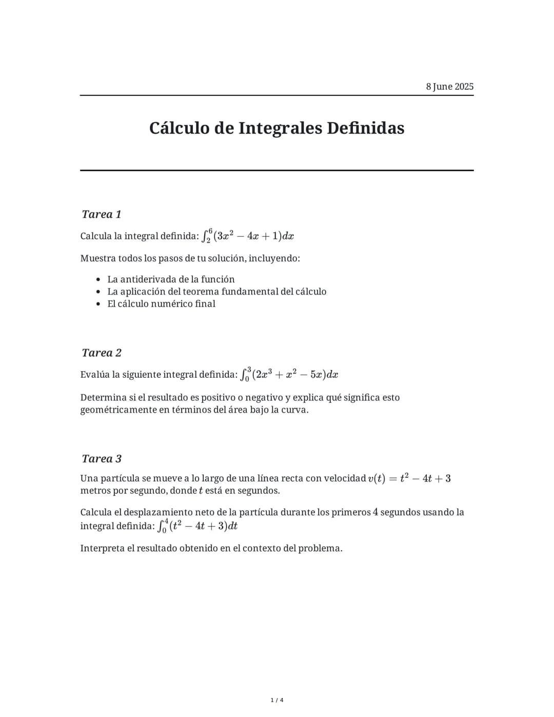 Cálculo de Integrales Definidas
Tarea 1
Calcula la integral definida: $\int_2^6 (3x^2 - 4x + 1)dx$
Muestra todos los pasos de tu solución, i