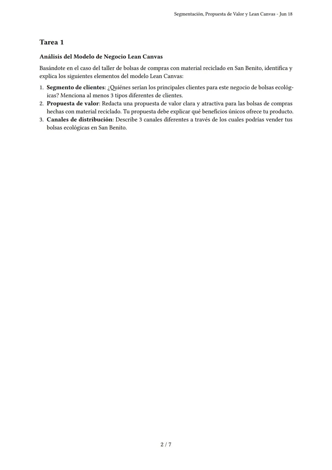 Segmentación, Propuesta de Valor y Lean Canvas
Generado por Jhazmin liliana valdivia vivanco - Jun 18
Descripción: Cubre segmentación de mer