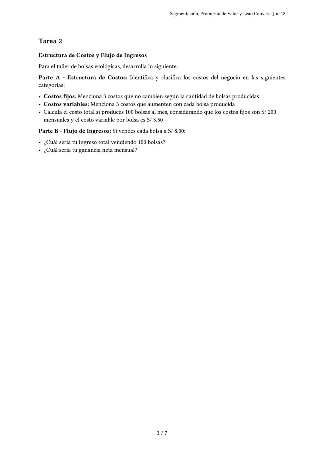 Segmentación, Propuesta de Valor y Lean Canvas
Generado por Jhazmin liliana valdivia vivanco - Jun 18
Descripción: Cubre segmentación de mer