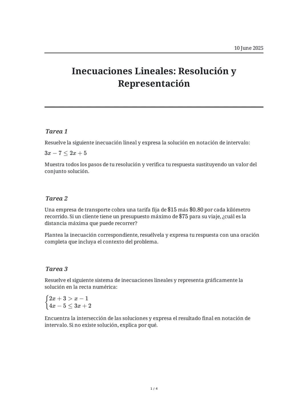 10 June 2025
Inecuaciones Lineales: Resolución y
Representación
Tarea 1
Resuelve la siguiente inecuación lineal y expresa la solución en not
