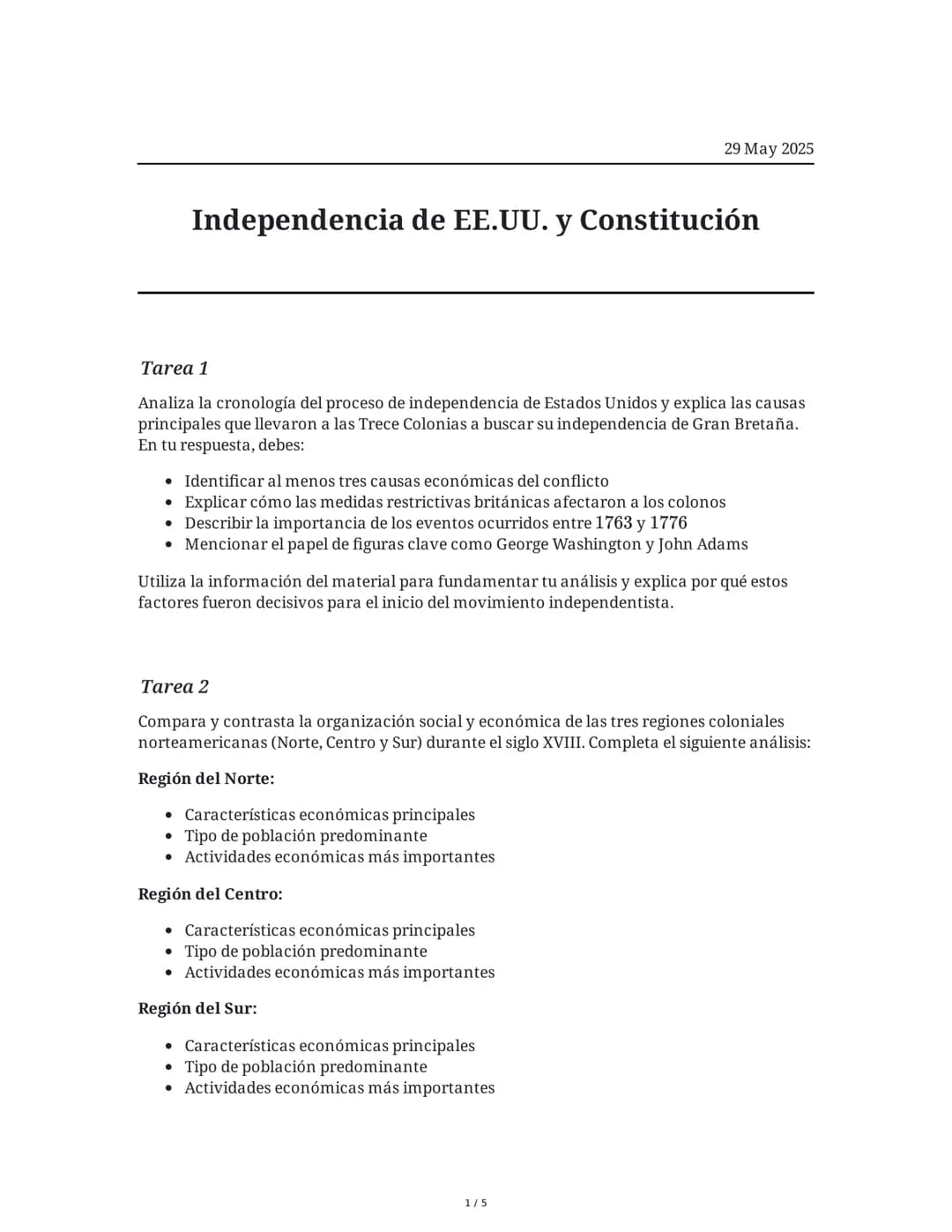 29 May 2025
Independencia de EE.UU. y Constitución
Tarea 1
Analiza la cronología del proceso de independencia de Estados Unidos y explica la