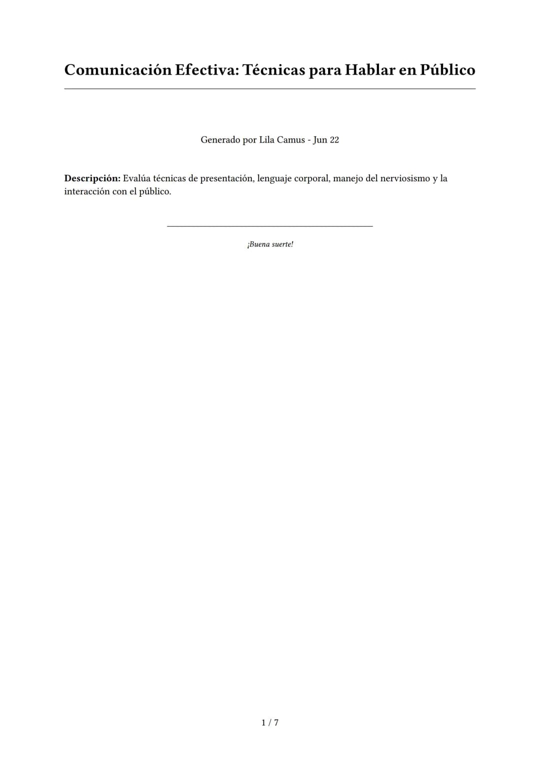 # Comunicación Efectiva: Técnicas para Hablar en Público

Generado por Lila Camus - Jun 22

Descripción: Evalúa técnicas de presentación, le