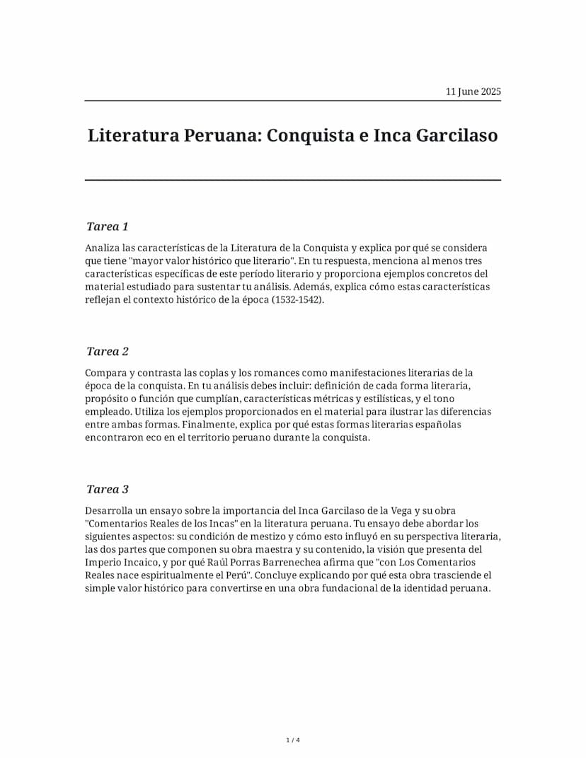 11 June 2025
Literatura Peruana: Conquista e Inca Garcilaso
Tarea 1
Analiza las características de la Literatura de la Conquista y explica p