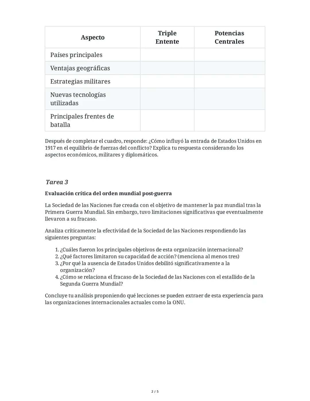 2 June 2025
Evaluación de la Primera Guerra Mundial
Tarea 1
Análisis de las causas y consecuencias de la Primera Guerra Mundial
Redacta un e